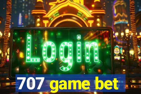 707 game bet